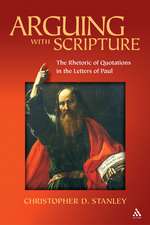 Arguing With Scripture: The Rhetoric of Quotations in the Letters of Paul