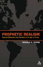 Prophetic Realism: Beyond Militarism and Pacifism in an Age of Terror