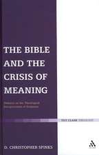 The Bible and the Crisis of Meaning: Debates on the Theological Interpretation of Scripture