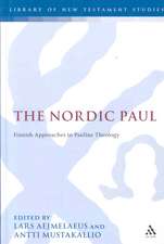 The Nordic Paul: Finnish Approaches to Pauline Theology