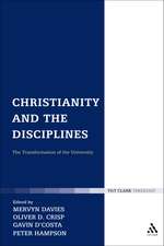 Christianity and the Disciplines: The Transformation of the University