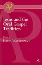 Jesus and the Oral Gospel Tradition