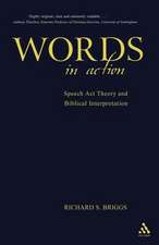 Words in Action: Speech Act Theory and Biblical Interpretation