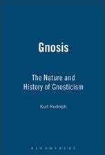 Gnosis: The Nature and History of Gnosticism