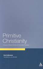 Primitive Christianity: A Survey of Recent Studies and Some New Proposals