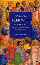 Will There Be Free Will in Heaven?