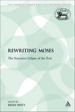 Rewriting Moses: The Narrative Eclipse of the Text