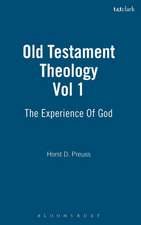 Old Testament Theology: Vol 1: The Experience Of God