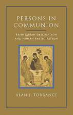 Persons in Communion: Trinitarian Description and Human Participation