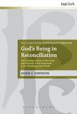 God's Being in Reconciliation: The Theological Basis of the Unity and Diversity of the Atonement in the Theology of Karl Barth