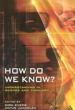 How Do We Know?: Understanding in Science and Theology