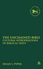 The Unchained Bible: Cultural Appropriations of Biblical Texts