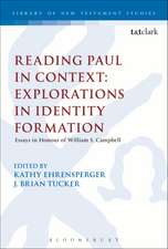 Reading Paul in Context: Explorations in Identity Formation: Essays in Honour of William S. Campbell 