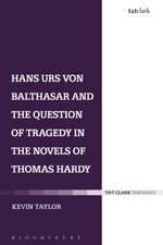 Hans Urs von Balthasar and the Question of Tragedy in the Novels of Thomas Hardy