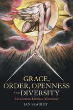 Grace, Order, Openness and Diversity: Reclaiming Liberal Theology