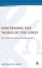 Discerning the "Word of the Lord": The Word of the Lord" in 1 Thessalonians 4:1