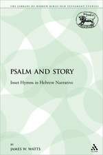 Psalm and Story: Inset Hymns in Hebrew Narrative