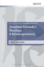 Jonathan Edwards's Theology: A Reinterpretation