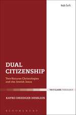 Dual Citizenship: Two-Natures Christologies and the Jewish Jesus