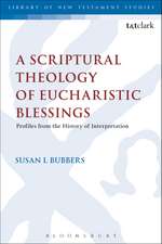 A Scriptural Theology of Eucharistic Blessings