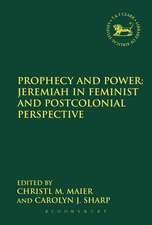 Prophecy and Power: Jeremiah in Feminist and Postcolonial Perspective