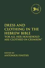 Dress and Clothing in the Hebrew Bible: 