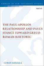 The Paul-Apollos Relationship and Paul's Stance toward Greco-Roman Rhetoric: An Exegetical and Socio-historical Study of 1 Corinthians 1-4