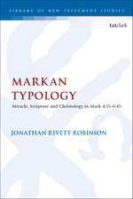 Markan Typology: Miracle, Scripture and Christology in Mark 4:35–6:45