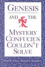 Genesis and the Mystery Confucius Couldn't Solve