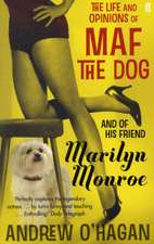 The Life and Opinions of Maf the Dog, and of his friend Marilyn Monroe