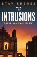 Sherez, S: The Intrusions