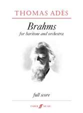 ADES, T: BRAHMS FULL SCORE