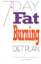 7-Day Fat Burning Diet Plan: Change Your Eating Habits for Life