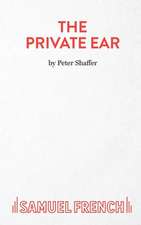 The Private Ear - A Play