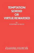 Temptation Sordid or Virtue Rewarded