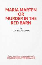 Maria Marten or Murder in the Red Barn - A Melodrama