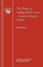 The Plotters of Cabbage Patch Corner - A Musical Play for Children: A Play