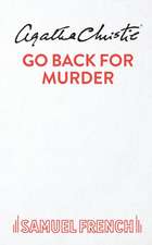 Go Back for Murder: A Play