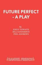 Future Perfect - A Play