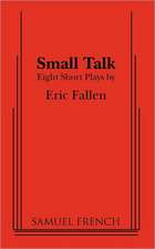 Small Talk: Eight Short Plays