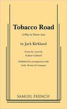 Tobacco Road: A Play in Three Acts