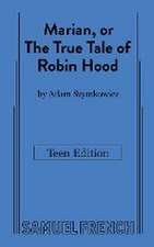 Marian, or The True Tale of Robin Hood: Teen Edition