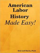 American Labor History Made Easy!