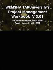 Wemsha Tapuniversity's Project Management Workbook V 3.01