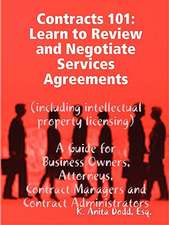 Contracts 101: Learn to Review and Negotiate Services Agreements (including intellectual property licensing)