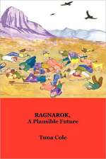 Ragnarok, a Plausible Future