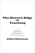 The Razor's Edge of Teaching