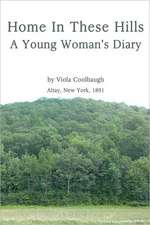 Home in These Hills - A Young Woman's Diary