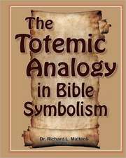 The Totemic Analogy in Bible Symbolism: 2nd Edition