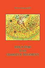 Mirach Speaks to His Grammatical Transparents